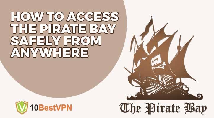 Access The Pirate Bay