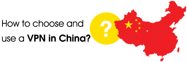 How to choose and use a VPN in China